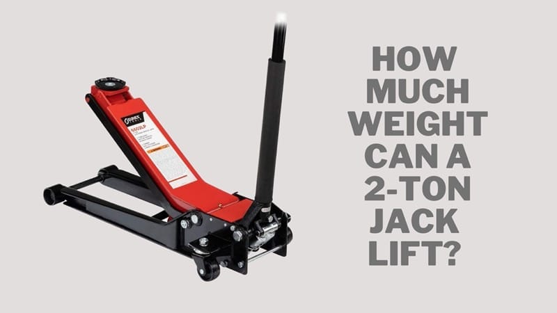 How Much Weight Can A 2-ton Jack Lift?