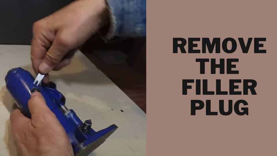 Remove the filler plug